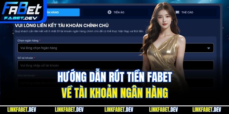 Hướng dẫn rút tiền Fabet về tài khoản ngân hàng