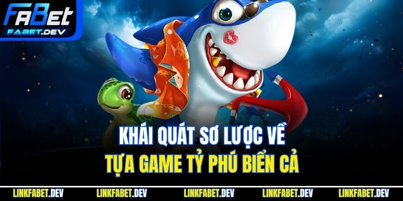 Khái quát sơ lược về tựa game tỷ phú biển cả