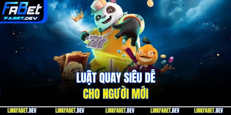 Luật quay siêu dễ cho người mới