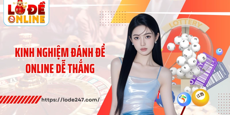 Kinh nghiệm đánh đề online dễ thắng